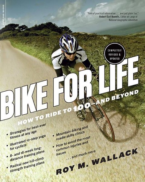 Bike for Life: How to Ride to 100--and Beyond, revised edition cover