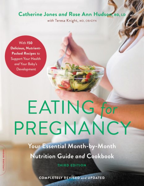 Eating for Pregnancy: Your Essential Month-by-Month Nutrition Guide and Cookbook cover