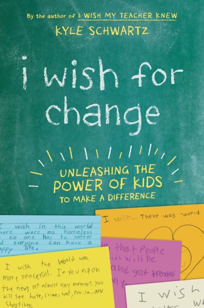 I Wish for Change: Unleashing the Power of Kids to Make a Difference cover