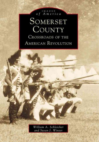 Somerset County: Crossroads of the American Revolution (Images of America: New Jersey) cover