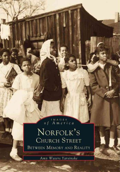 Norfolk's Church Street: Between Memory and Reality (Images of America: Virginia) cover