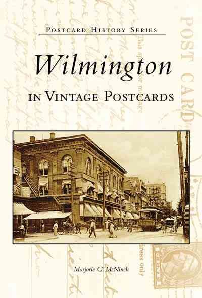 Wilmington in Vintage Postcards (DE) (Postcard History)