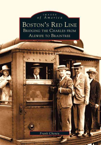 Boston's Red Line: Bridging the Charles from Alewife to Braintree (Images of America)