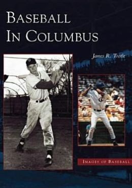 Baseball in Columbus (OH) (Images of Baseball) cover