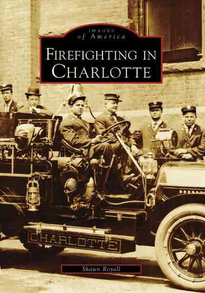 Firefighting in Charlotte (NC) (Images of America)
