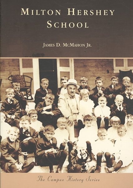 Milton Hershey School (Campus History) cover