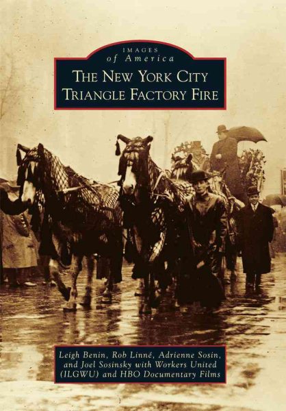 The New York City Triangle Factory Fire (Images of America) cover