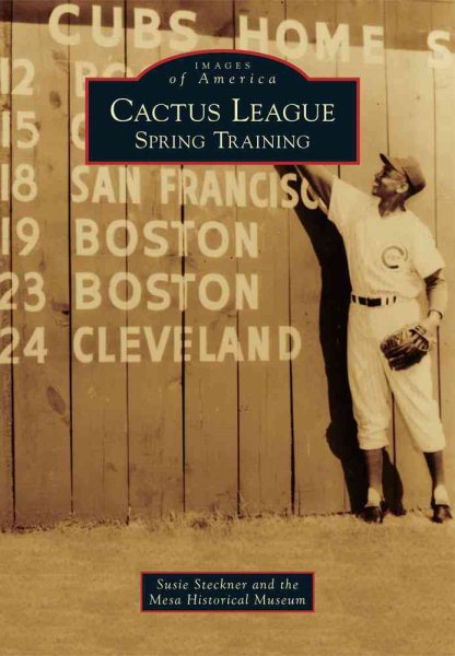 Cactus League: Spring Training (Images of America) cover