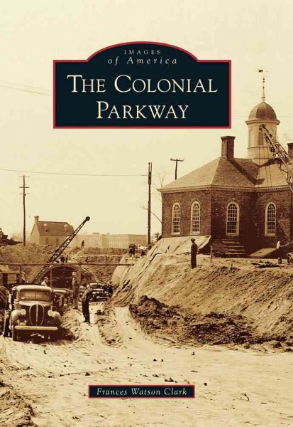 The Colonial Parkway (Images of America)