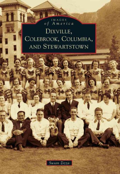 Dixville, Colebrook, Columbia, and Stewartstown (Images of America)