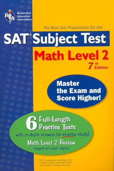 SAT Subject Test: Math Level 2 (REA) -- The Best Test Prep for the SAT II: 7th Edition (SAT PSAT ACT (College Admission) Prep)