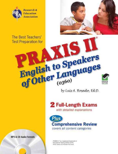 PRAXIS II English to Speakers of Other Languages (0360) (PRAXIS Teacher Certification Test Prep)