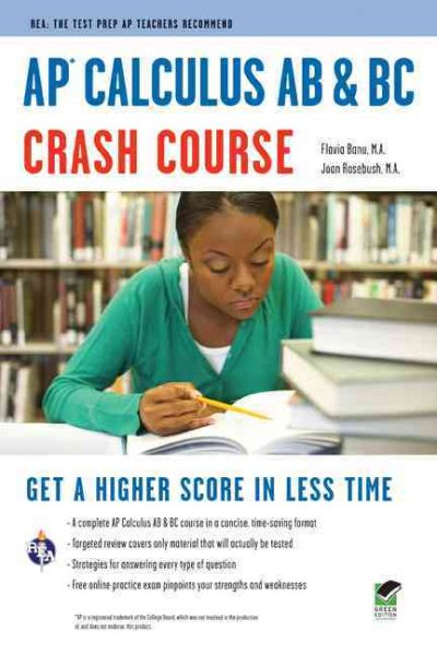 AP® Calculus AB & BC Crash Course Book + Online (Advanced Placement (AP) Crash Course)