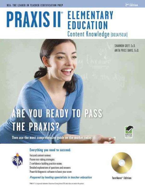 Praxis II Elementary Education: Content Knowledge (0014/5014),the Best Teachers Test Prep for the Praxis (PRAXIS Teacher Certification Test Prep)