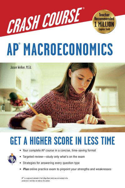 AP® Macroeconomics Crash Course Book + Online: Get a Higher Score in Less Time (Advanced Placement (AP) Crash Course)