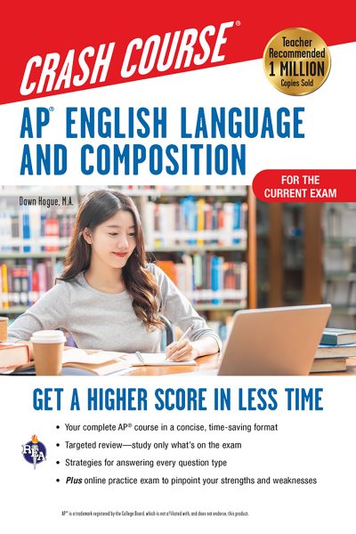 AP® English Language & Composition Crash Course, 3rd Ed., Book + Online: Get a Higher Score in Less Time (Advanced Placement (AP) Crash Course)