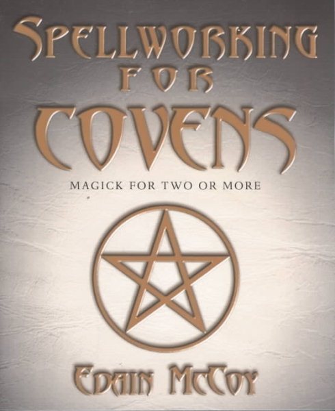 Spellworking for Covens: Magick for Two or More cover