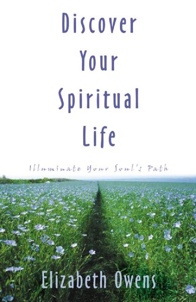 Discover Your Spiritual Life: Illuminate Your Soul's Path cover