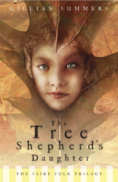 Tree Shepherd's Daughter (Faire Folk, Book 1)