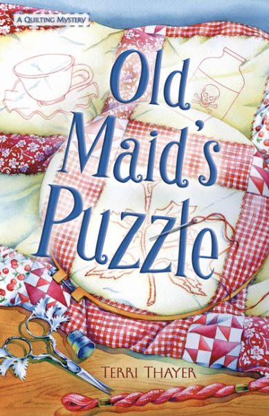 Old Maid's Puzzle (A Quilting Mystery, 2) cover