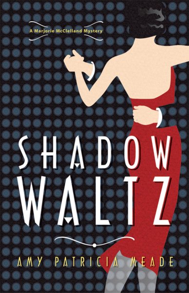 Shadow Waltz (The Marjorie McClelland Mysteries) cover