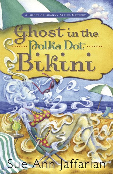 Ghost in the Polka Dot Bikini (A Ghost of Granny Apples Mystery) cover