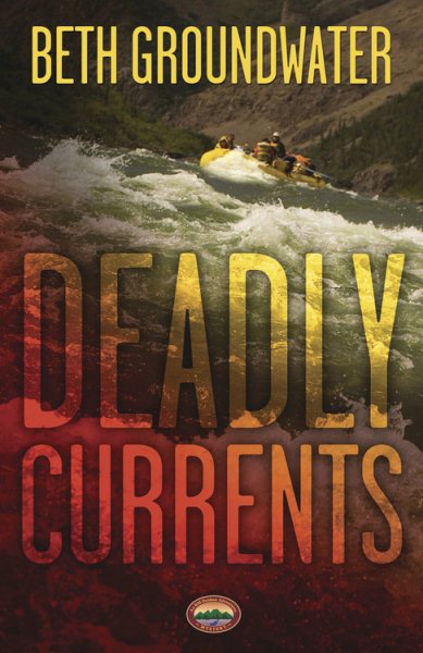 Deadly Currents (An RM Outdoor Adventures Mystery, 1)