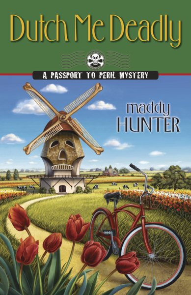 Dutch Me Deadly (A Passport to Peril Mystery)