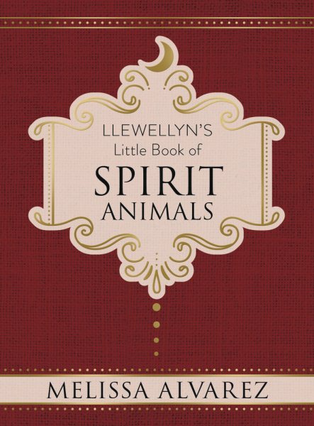 Llewellyn's Little Book of Spirit Animals (Llewellyn's Little Books, 4)