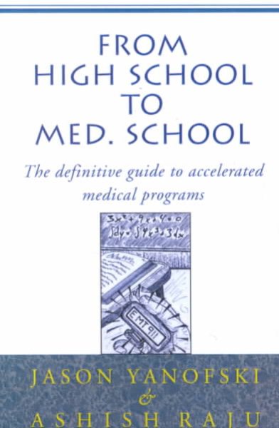 From High School to Med. School: The Definitive Guide to Accelerated Medical Programs