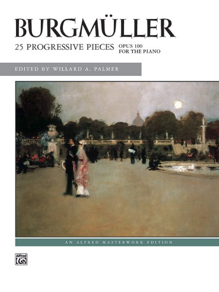 Burgmüller -- 25 Progressive Pieces, Op. 100 (Alfred Masterwork Edition) cover