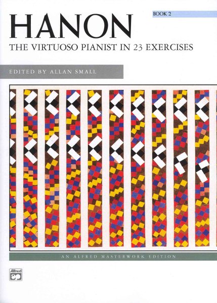 Hanon -- The Virtuoso Pianist in 23 Exercises, Bk 2 (Alfred Masterwork Edition) cover