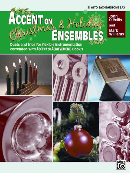 Accent on Christmas and Holiday Ensembles: Eb Alto Sax / Baritone Sax (Accent on Achievement) cover