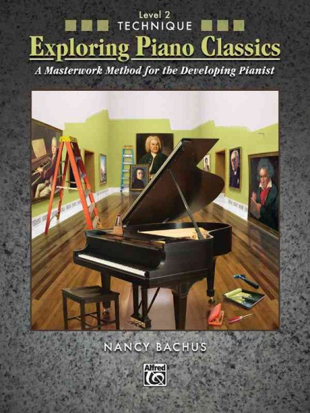 Exploring Piano Classics Technique, Bk 2: A Masterwork Method for the Developing Pianist (Exploring Piano Classics, Bk 2)
