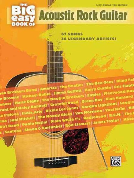 The Big Easy Book of Acoustic Guitar: 67 Songs by 38 Legendary Artists! (The Big Easy Guitar Series)