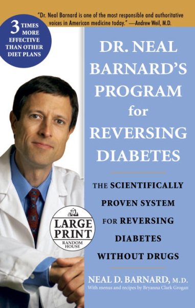 Dr. Neal Barnard's Program for Reversing Diabetes (Random House Large Print) cover