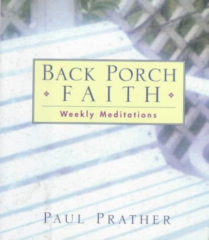Back Porch Faith: Weekly Meditations