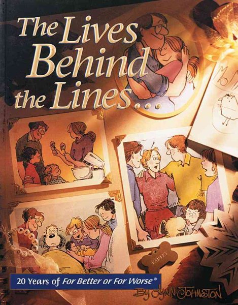The Lives Behind the Lines: 20 Years of For Better or For Worse (Volume 21) cover