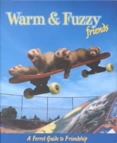 Warm and Fuzzy: A Ferret Guide to Friendship