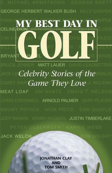 My Best Day in Golf: Celebrity Stories of the Game They Love cover