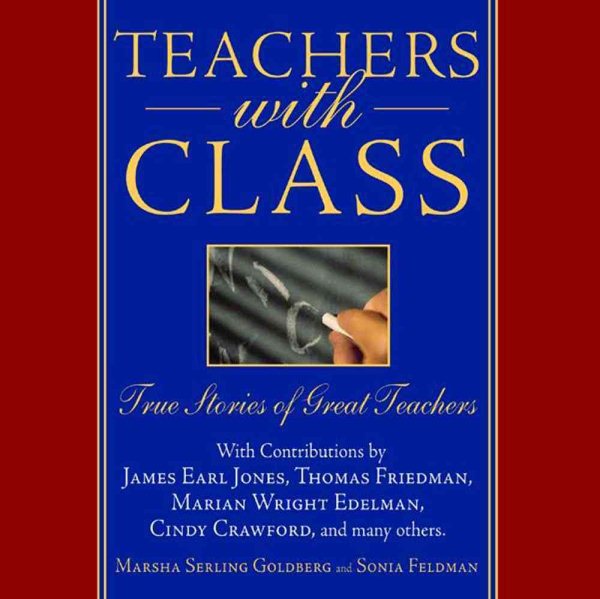Teachers With Class... True Stories Of Great Teachers cover