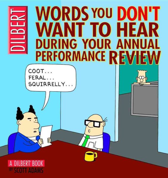 Words You Don't Want to Hear During Your Annual Review: A Dilbert Book (Volume 22)