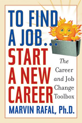To Find a Job..Start a New Career: The Career and Job Change Toolbox cover
