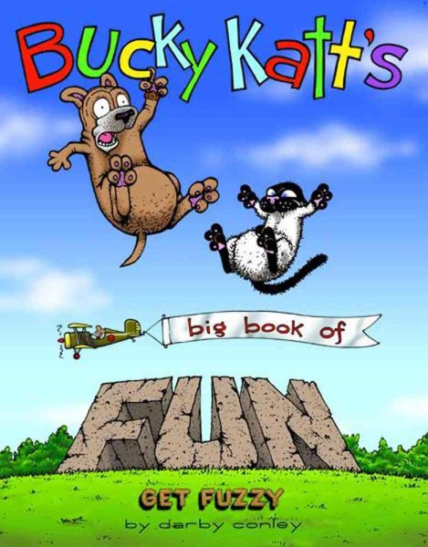 Bucky Katt's Big Book of Fun: A Get Fuzzy Treasury cover