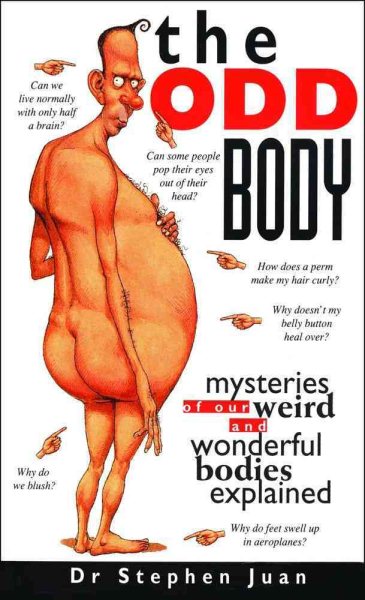 The Odd Body: Mysteries of Our Weird and Wonderful Bodies Explained cover