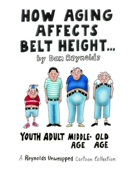 How Aging Affects Belt Height: A Reynolds Unwrapped Cartoon Collection cover