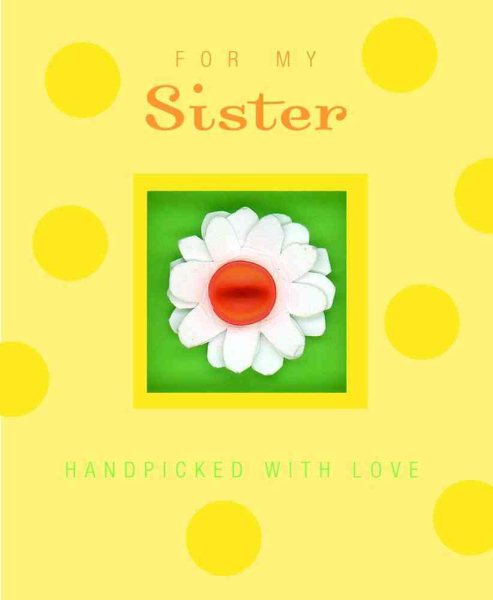 For My Sister: Handpicked with Love (Spotlights) cover