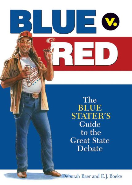 Blue V. Red: The Blue Starter's Guide to the Great State Debate cover