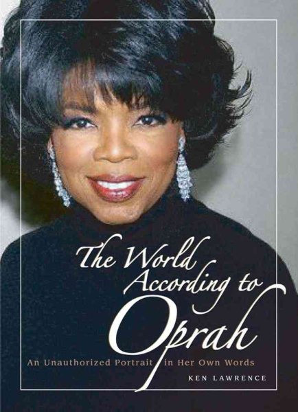 The World According to Oprah: An Unauthorized Portrait in Her Own Words cover