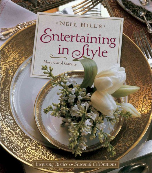 Nell Hill's Entertaining in Style: Inspiring Parties and Seasonal Celebrations cover